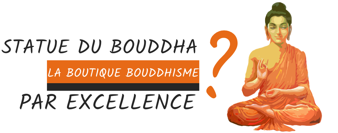 Statue Du Bouddha, la boutique Bouddhisme par excellence - Statue Du Bouddha