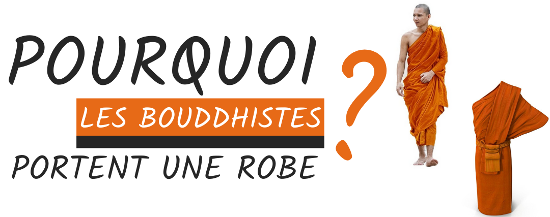 Pourquoi les Bouddhistes ont des Robes ? - Statue Du Bouddha